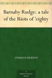 Barnaby Rudge: a tale of the Riots of 'eighty