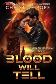 Blood Will Tell (The Gaian Consortium Series Book 1)