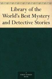 Library of the World's Best Mystery and Detective Stories