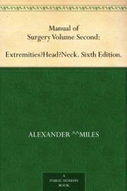 Manual of Surgery Volume Second: Extremities—Head—Neck. Sixth Edition.