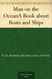 Man on the OceanA Book about Boats and Ships