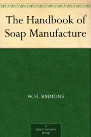 The Handbook of Soap Manufacture