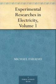 Experimental Researches in Electricity, Volume 1