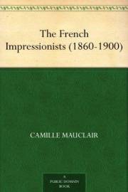 The French Impressionists (1860-1900)