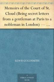 Memoirs of the Court of St. Cloud (Being secret letters from a gentleman at Paris to a nobleman in London) — Volume 3