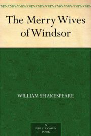 The Merry Wives of Windsor The Merry Wives of Windsor
