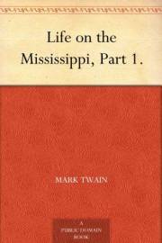 Life on the Mississippi, Part 1.