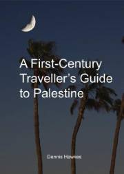 A First-Century Traveller's Guide to Palestine