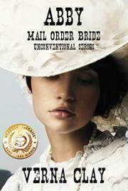 Abby: Mail Order Bride (Unconventional Series Book 1)
