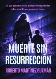 Muerte sin resurrección (Un thriller trepidante que no te dejará indiferente) (Eva Santiago) (Spanish Edition)