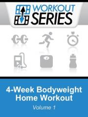 4-Week Bodyweight Home Workout (Workout Series Book 1)