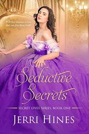 Seductive Secrets: A Historical Romance Novel (Secret Lives Book 1)