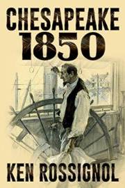 Chesapeake 1850 (Steamboats & Oyster Wars: The News Reader Book 1)