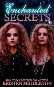 Enchanted Secrets - A Young Adult Paranormal Witch Romance with a Deadly Curse (Witches Of Bayport Book 1)
