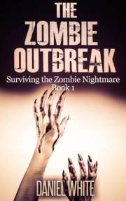 The Zombie Outbreak (Surviving the Zombie Nightmare Book 1)