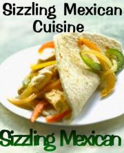 Sizzling Mexican Cuisine (Delicious Recipes Book 8)