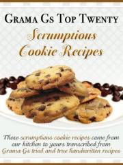 Cookie Recipes from Scratch (Grama G's Recipes from Scratch)