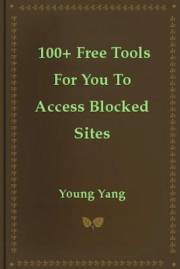 100+ Free Tools For You To Access Blocked Sites