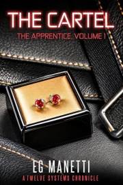 The Cartel: The Apprentice, Volume 1 (The Twelve Systems Chronicles)