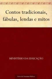 Contos tradicionais fábulas lendas e mitos (Portuguese Edition)