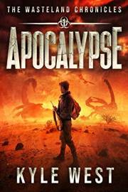 Apocalypse (The Wasteland Chronicles Book 1)