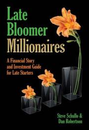 Late Bloomer Millionaires: A Financial Story and Investment Guide for Late Starters