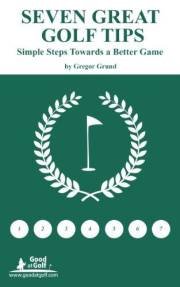 Seven Great Golf Tips – Simple Steps Towards a Better Gamer