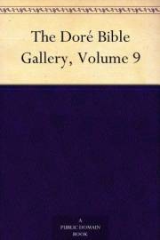The Doré Bible Gallery, Volume 9