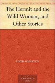 The Hermit and the Wild Woman, and Other Stories