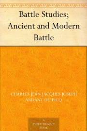Battle Studies; Ancient and Modern Battle