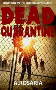 Dead Quarantine (Zombieclypse Book 1)