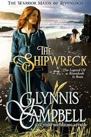 The Shipwreck: An Enemies to Lovers Viking Romance (The Warrior Maids of Rivenloch)