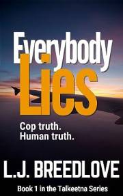 Everybody Lies (Talkeetna Book 1)