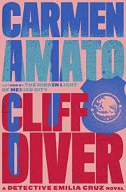 Cliff Diver: A Detective Emilia Cruz Novel