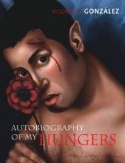 Autobiography of My Hungers (Living Out: Gay and Lesbian Autobiog)