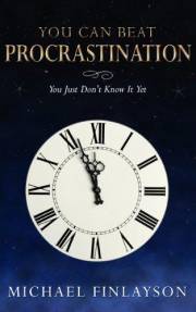 You Can Beat Procrastination (Your Personal Development Book 2)