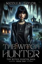 The Witch Hunter: The Witch Hunter Saga #1