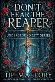 Don't Fear The Reaper, an Urban Romantasy: Morally Grey Fantasy Romance (The Lily Harper Series Book 1)