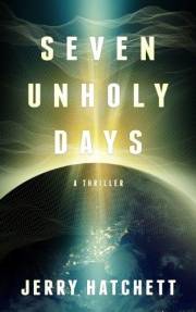 Seven Unholy Days: Matt Decker Book 1 Seven Unholy Days: Matt Decker Book 1