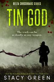 Tin God (Delta Crossroads Trilogy, Book 1)