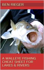 A Walleye Fishing Cheat Sheet For Lakes & Rivers