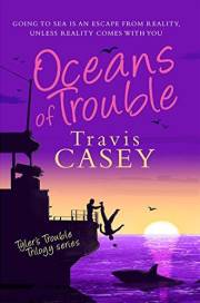 Oceans of Trouble: A Suspense Novel (Tyler's Trouble Trilogy Book 2)