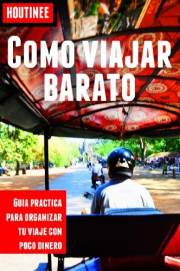 Cómo viajar barato - Turismo fácil y por tu cuenta: Guía práctica para organizar tu viaje con poco dinero (Spanish Edition)