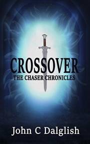 CROSSOVER(Christian Action Adventure) (THE CHASER CHRONICLES Book 1)