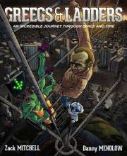 Greegs & Ladders: An Incredible Journey Through Space And Time