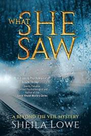What She Saw: a gripping psychological tale of lost memories (Beyond the Veil Mystery Book 1)