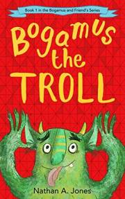 Bogamus The Troll (Bogamus and Friends Book 1)