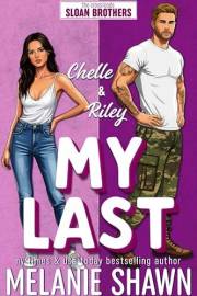 My Last: A best friend's little sister, forced proximity, military, small town romance