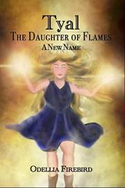 Tyal The Daughter of Flames: A New Name