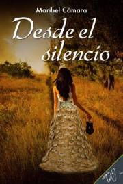 Desde el silencio (Spanish Edition)